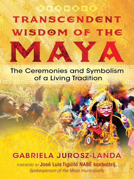 Title details for Transcendent Wisdom of the Maya by Gabriela Jurosz-Landa - Wait list